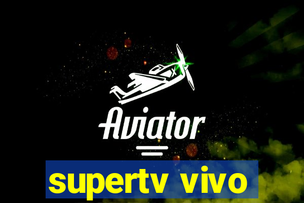 supertv vivo